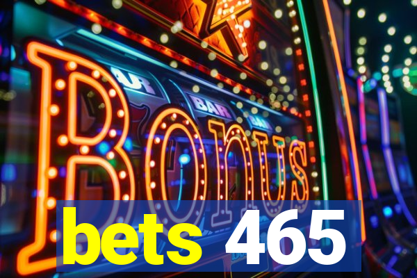 bets 465